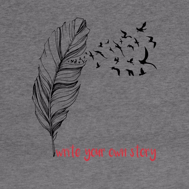 Write Your Own Story Slogan, Women's T-Shirt, Feather & Birds Graphic Tee, by AestheticGoodsStudio